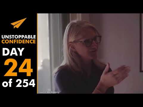 Unstoppable Confidence: Mel Robbins | Day 24 of 254 - Unstoppable Confidence: Mel Robbins | Day 24 of 254
