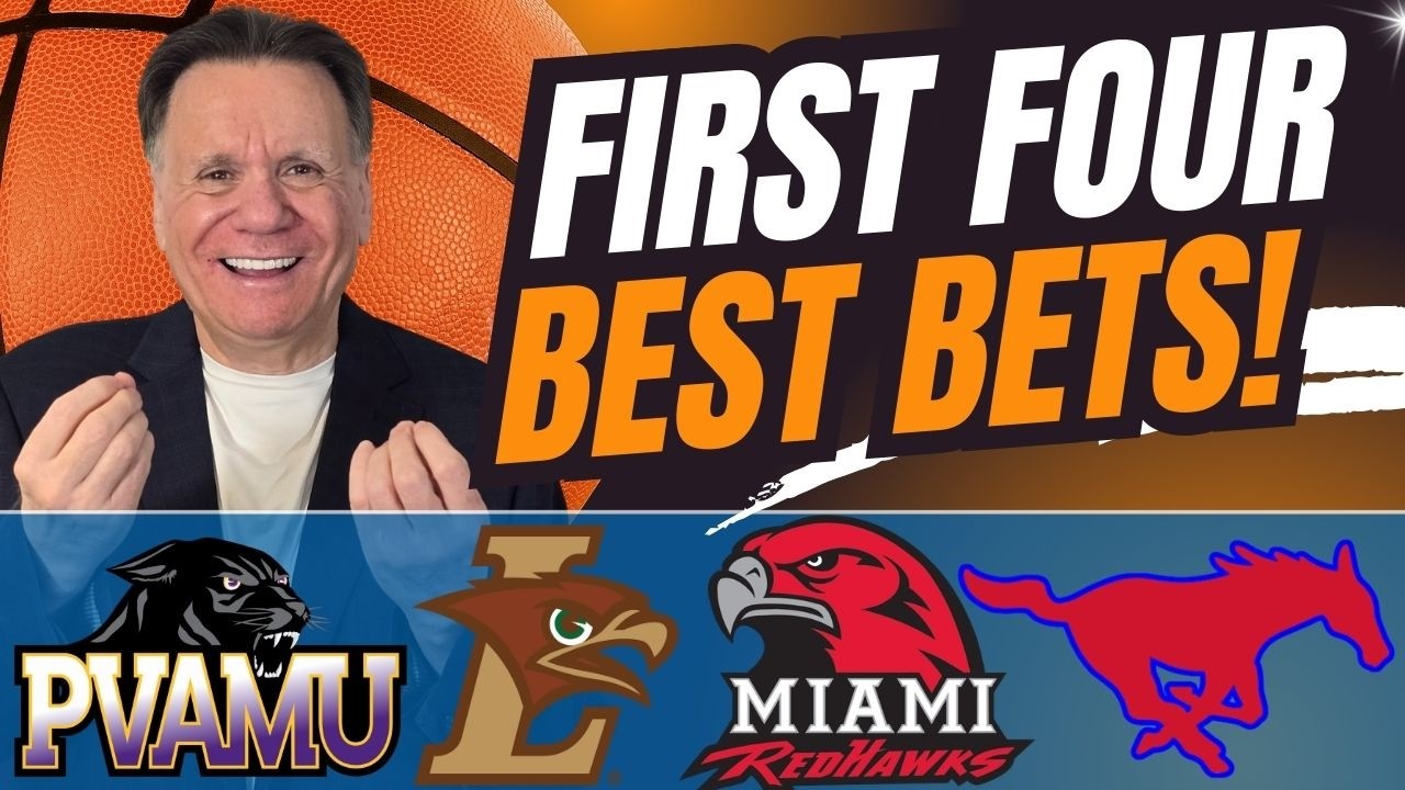 March Madness First Four BEST Bets! Prairie View A&M vs Lehigh | Miami OH vs SMU