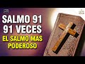 🙏 91 veces :: Salmo 91 🙏 El Salmo Más Poderoso - Palabra Del Señor ✝