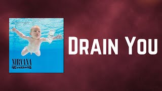 Nirvana - Drain You (Lyrics)
