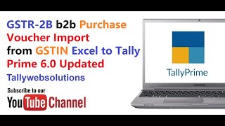 (Buy TDL Source Code Rs.1800) GSTR-2B b2b Purchase Voucher Import from GSTIN Excel to TallyPrime 6.0