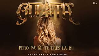 Grupo Marca Registrada - La Guerita [Lyric Video]