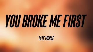 you broke me first - Tate McRae {Lyrics Video} 🎤