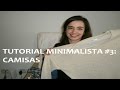 Tutorial Minimalista #3: Camisas