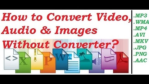 Convert your videos without Video Converter. || Change file extension.