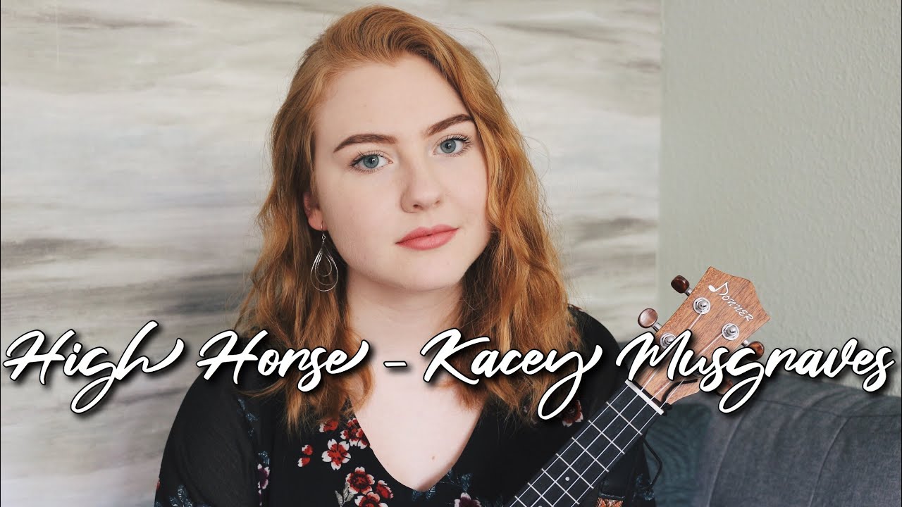 High Horse Kacey Musgraves (Ukulele Cover) YouTube