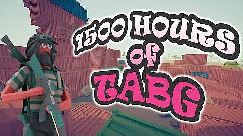 1500 Hours of TABG | Totally Accurate Battlegrounds