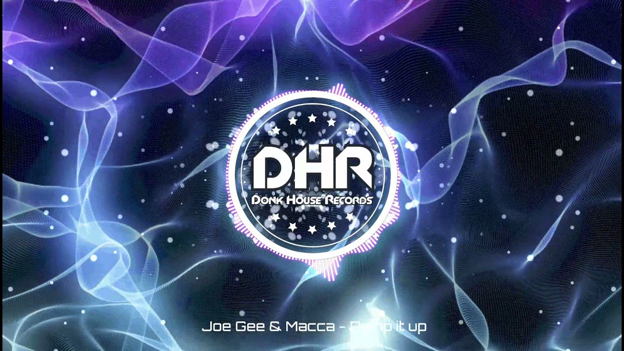 Joe Gee & Macca - Pump it up - DHR