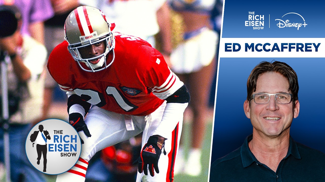 3-Time SB Champ Ed McCaffrey: How Deion Sanders Helped Him Stick in the NFL | The Rich Eisen Show