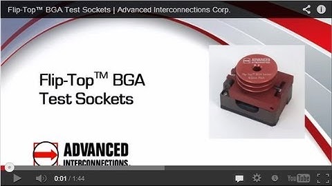Flip-Top™ BGA Test Sockets | Advanced Interconnections Corp.