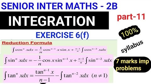 INTEGRATION||part-11|senior inter maths 2B||AP&TS|| reductionformula//excercise(6f) @naveenreddymath