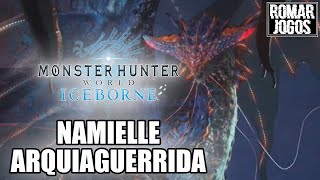 Namielle Arquiaguerrida Recompensas Armadura Gama e Build - Monster Hunter World Iceborne