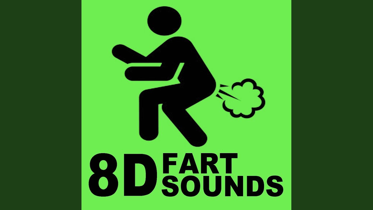 8D Fart Sounds (8D Audio) - Fart Boys: Song Lyrics, Music Videos & Concerts
