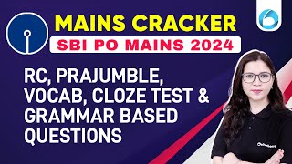 SBI PO Mains 2024 | English Mains Cracker | RC, Parajumbles, Cloze Test, Grammar Based Questions
