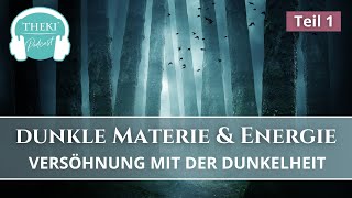 Dunkle Materie & Dunkle Energie Teil 1: Versöhnung mit der Dunkelheit | Podcast #67