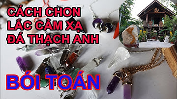 Cách Chọn Con Lắc Cảm Xạ Đá Thạch Anh Bói Toán || Nhà Sàn Tây Nguyên