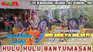 SRI MULYA SEJATI | KULU KULU BANYUMASAN | EBEG KEREN #ryanchannel #ebeg #srimulyasejati #kulikulu