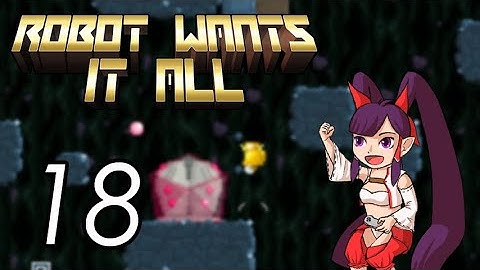 Robot Wants it All [18] Y Remix 1/2