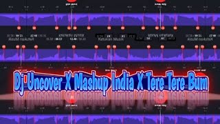 DJ UNCOVER X MASHUP INDIA X TERE TERE BUM || STORY WA 30 DETIK VN JEDAG JEDUG