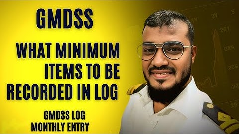 GMDSS Monthly Test Minimum items you should record in Log book  to avoid observations  II Sailor 360