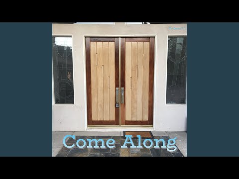 Come Along Come Along