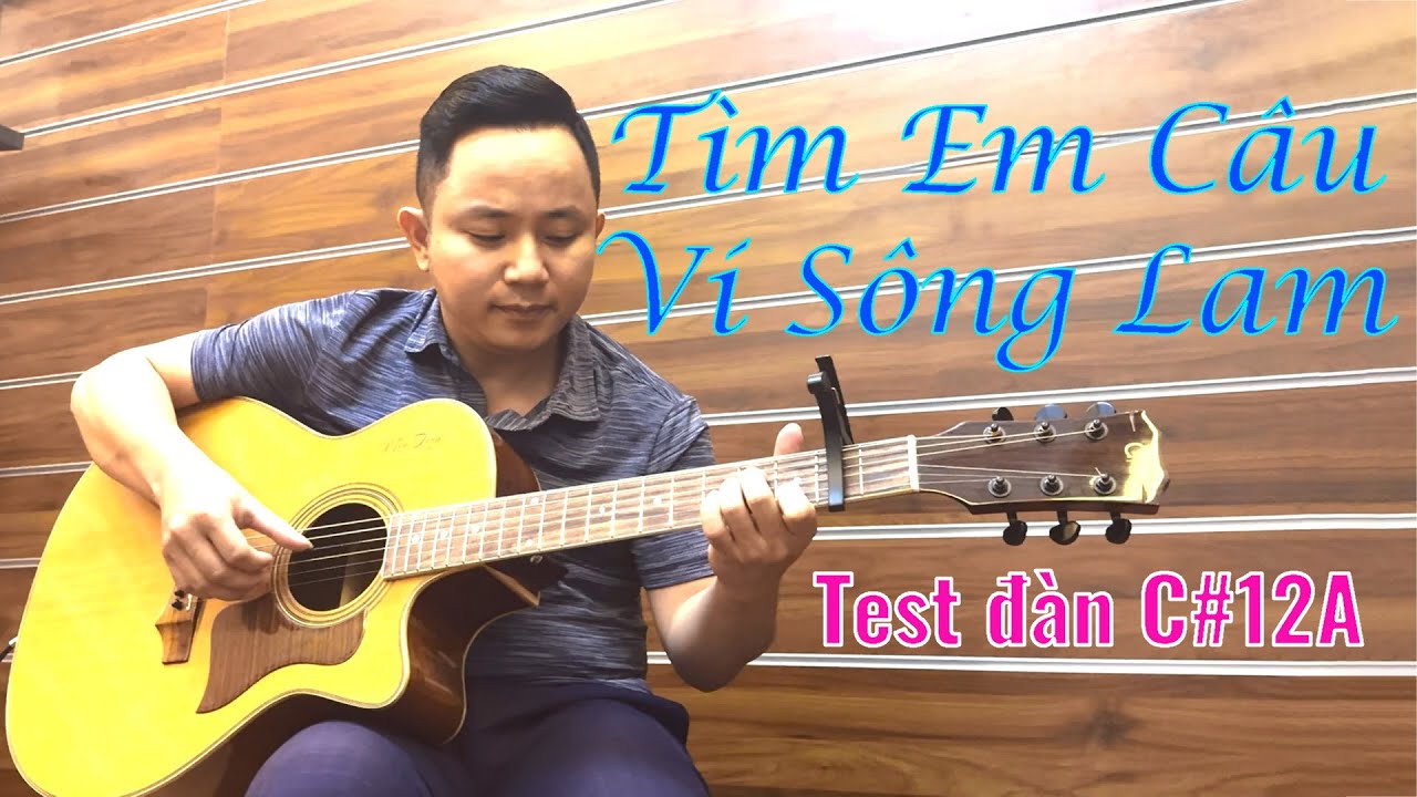 Tìm em câu ví sông Lam - Gửi tặng chú Hào (Bắc Giang) - Nhận dạy Lớp Guitar Online 396k/ tháng