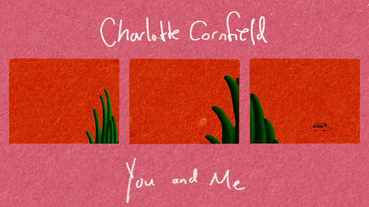 Charlotte Cornfield - You and Me (Official Video)