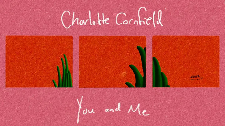 Charlotte Cornfield - You and Me (Official Video)