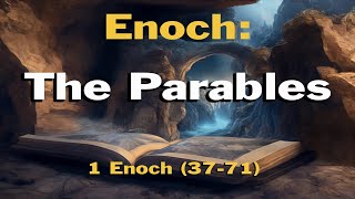 Exploring Enoch: The Mysteries of the Book of Parables: Chapters 3771, #enoch, #bookofparables