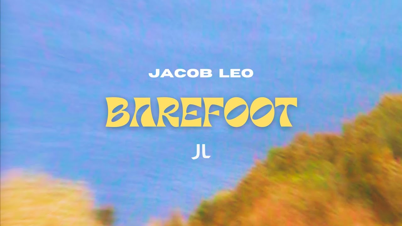 Jacob Leo   Barefoot Official Video