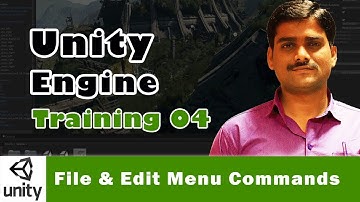 Unity Engine Training 04 - File & Edit Menu Commands 🚀