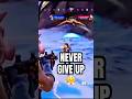 NEVER GIVE UP NEVER GIVE UP