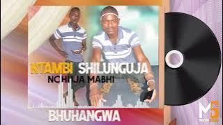 NTAMBI SHILUNGUJA NCHUJA MABHI BHUHANGWA  MBASHA  STUDIO mp3