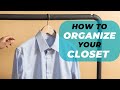 How To Start Organizing Your Closet