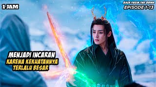 KEKUATAN TAK TERHINGGA RAJA NAGA 1000 TAHUN‼️BACK FROM THE BRINK EPISODE 1-13