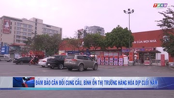 HNPT: Đảm bảo cân đối cung cầu, bình ổn thị trường hàng hóa dịp cuối năm