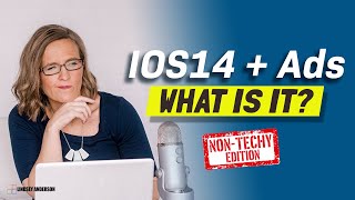 Facebook Ads IOS 14 Update  (Non-Technical Explanation May 2021)