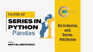 #4 Python Pandas Tutorial in Hindi| Reindexing and attributes of Series