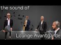 Vlog the sound of lounge avantgarde 