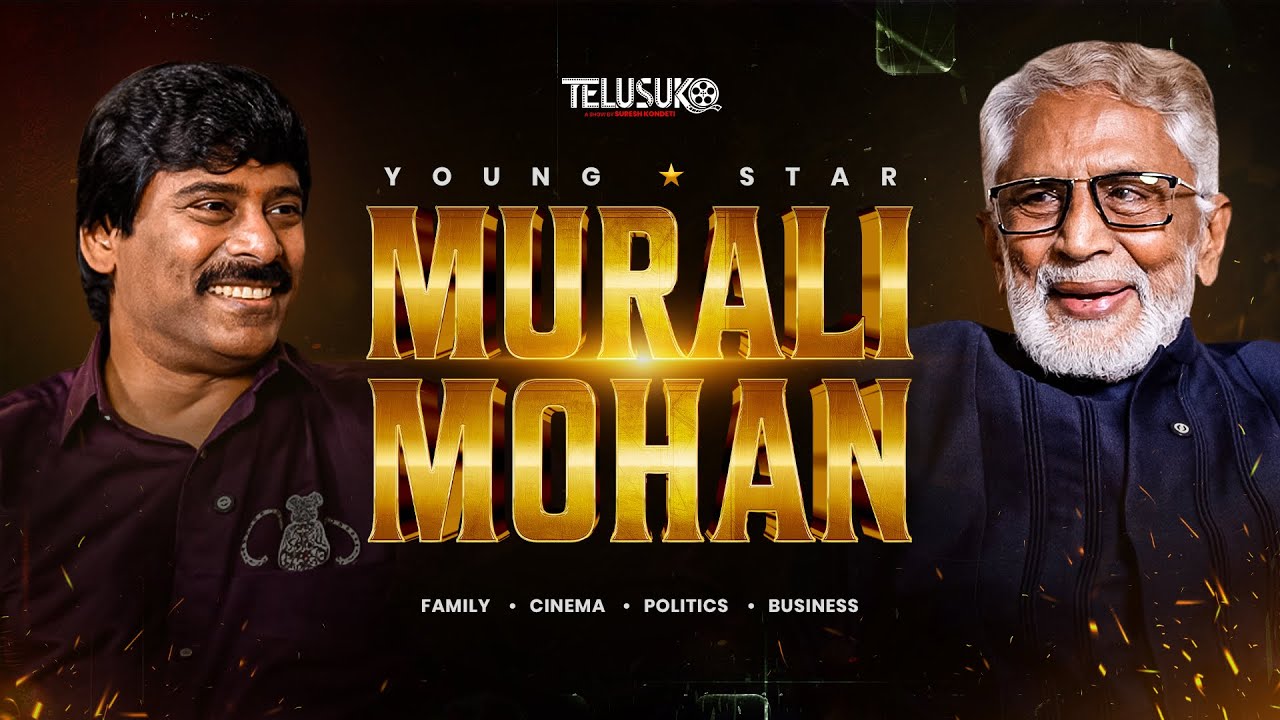 Murali Mohan on Cinema, Family, Politics & Business | Telusuko | Suresh ...