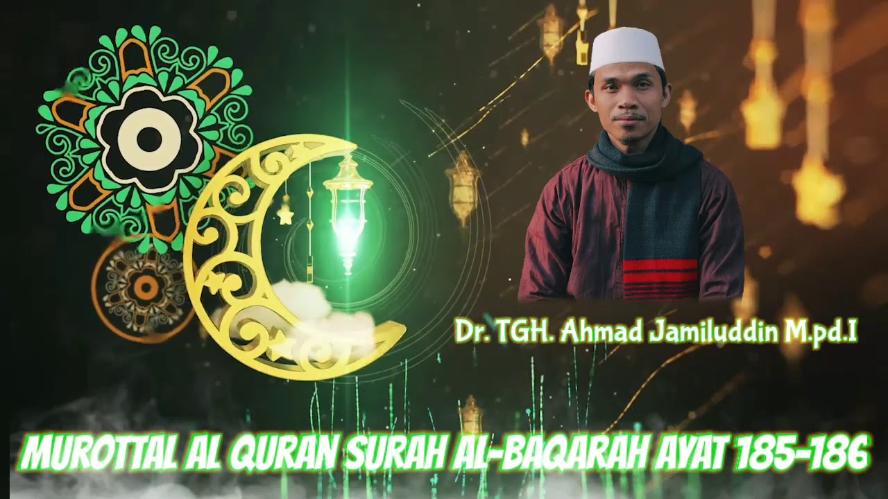 Suara merdu Tuan Guru Ahmad Jamiluddin || Surah Al baqarah ...