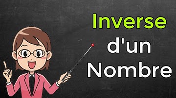 Comment trouver l inverse d un nombre