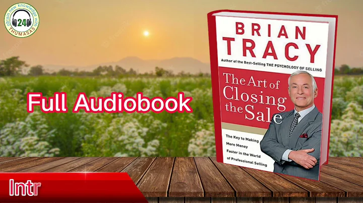 The Art of Closing the Sale, BRIAN TRACY | Stories of experience,  Full Audiobook - DayDayNews