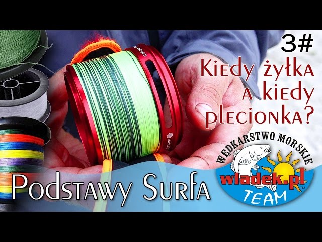 WładekTV - Kiedy żyłka a kiedy plecionka? (Surf z Władek TEAM cz.3)