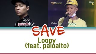 [SMTM777] Loopy (feat. paloalto) - 'SAVE' 가사 LYRICS (Color Coded Eng/Rom/Han)