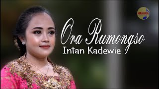 Intan Kadewie - Ora Rumongso | Dangdut (Official Music Video)