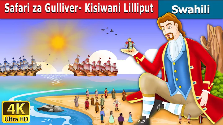 Discover the Magical World of Gulliver's Travels in Swahili