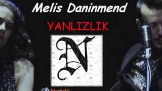 Cem Adrian  & Melis Danismend  (NOST@LJİ) ~ YANLIZLIK Resimi