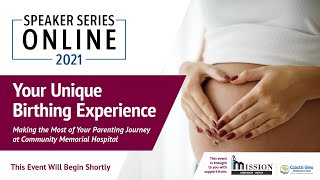 Speaker Series Online 2021: Your Unique Birthing Experience