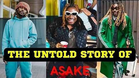 THE untold story of ASAKE | Biography, Age, lifestyle, Networth and journey to fame
